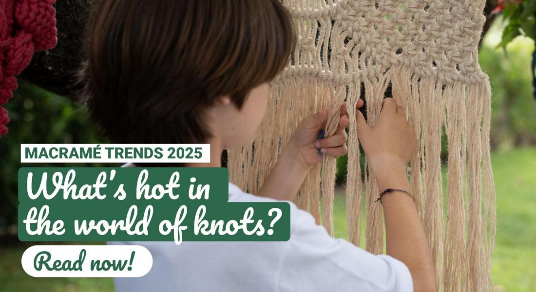 Macramé 2025 Trends: What’s Hot in the World of Knots