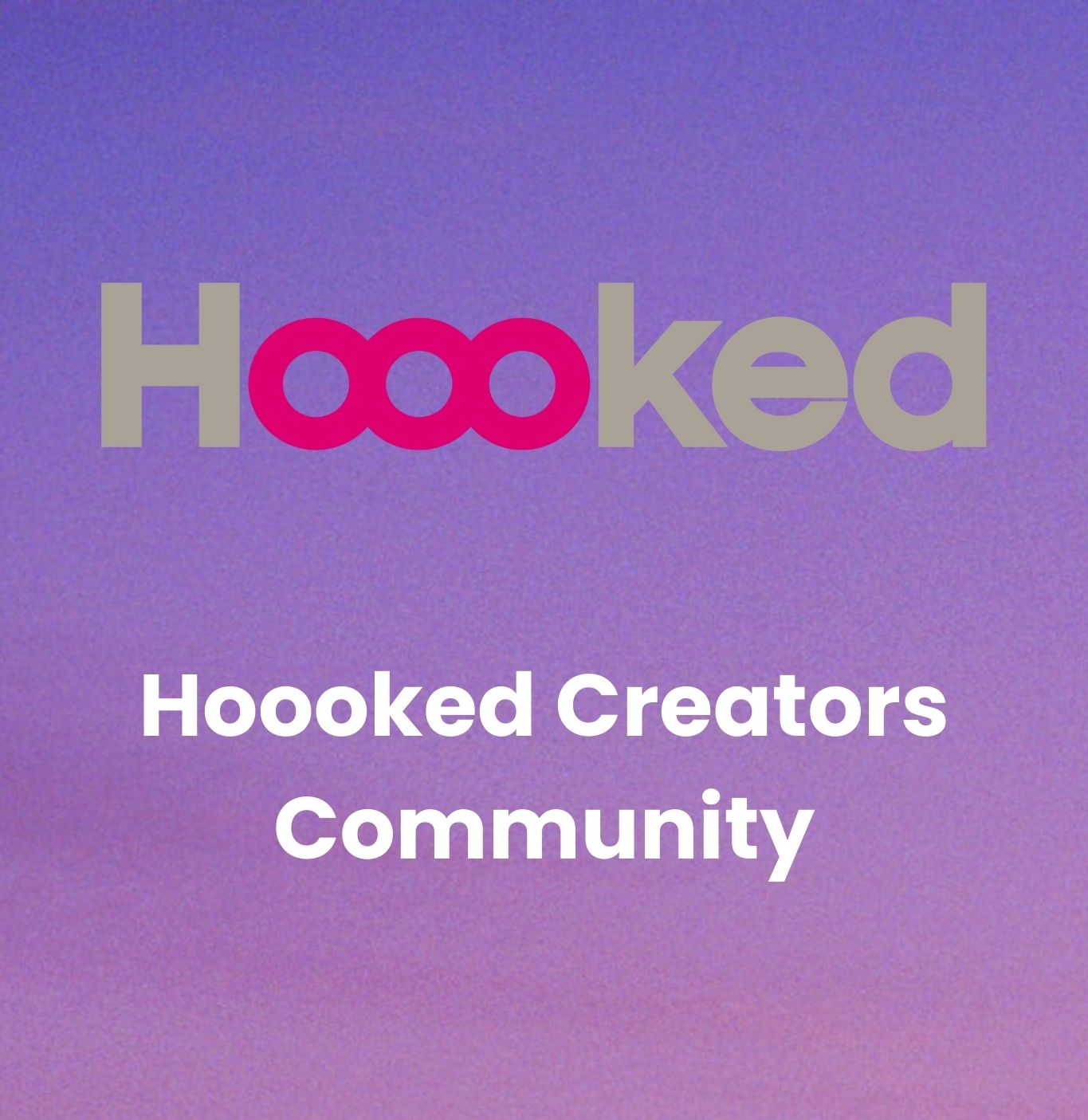 Hoooked Creators Community
